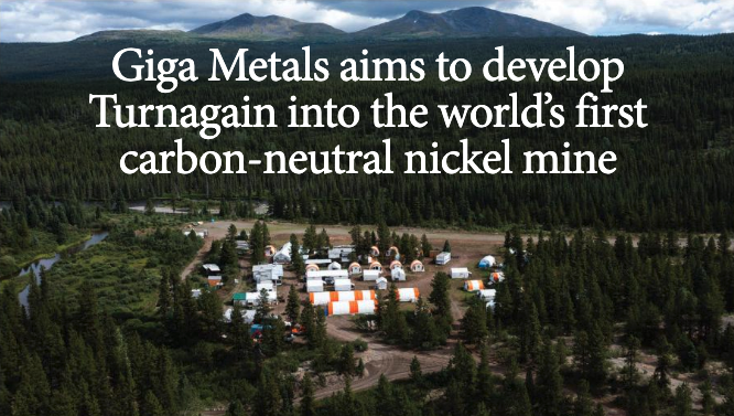 Northern Miner: Giga Metals aims to develop Turnagain into the world’s first carbon-neutral nickel mine